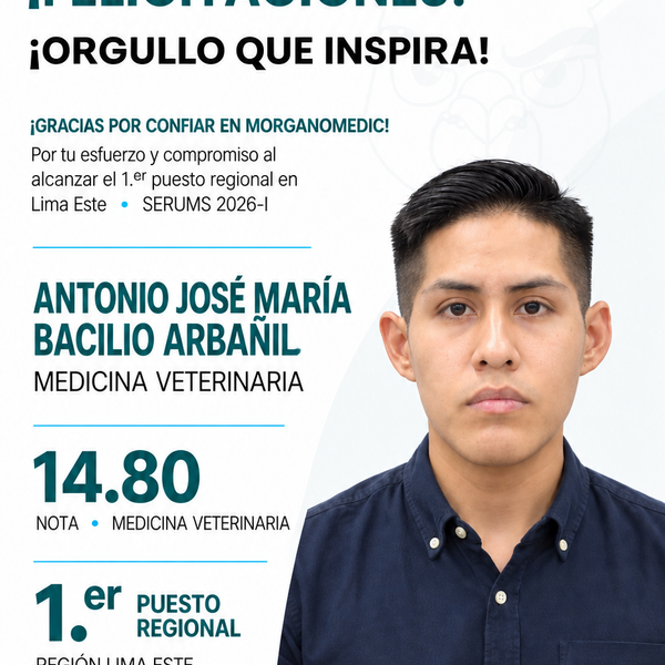 Antonio José María Bacilio Arbañil — 1.er puesto regional Lima Este en el SERUMS 2026-I, nota 14.80, Medicina Veterinaria.
